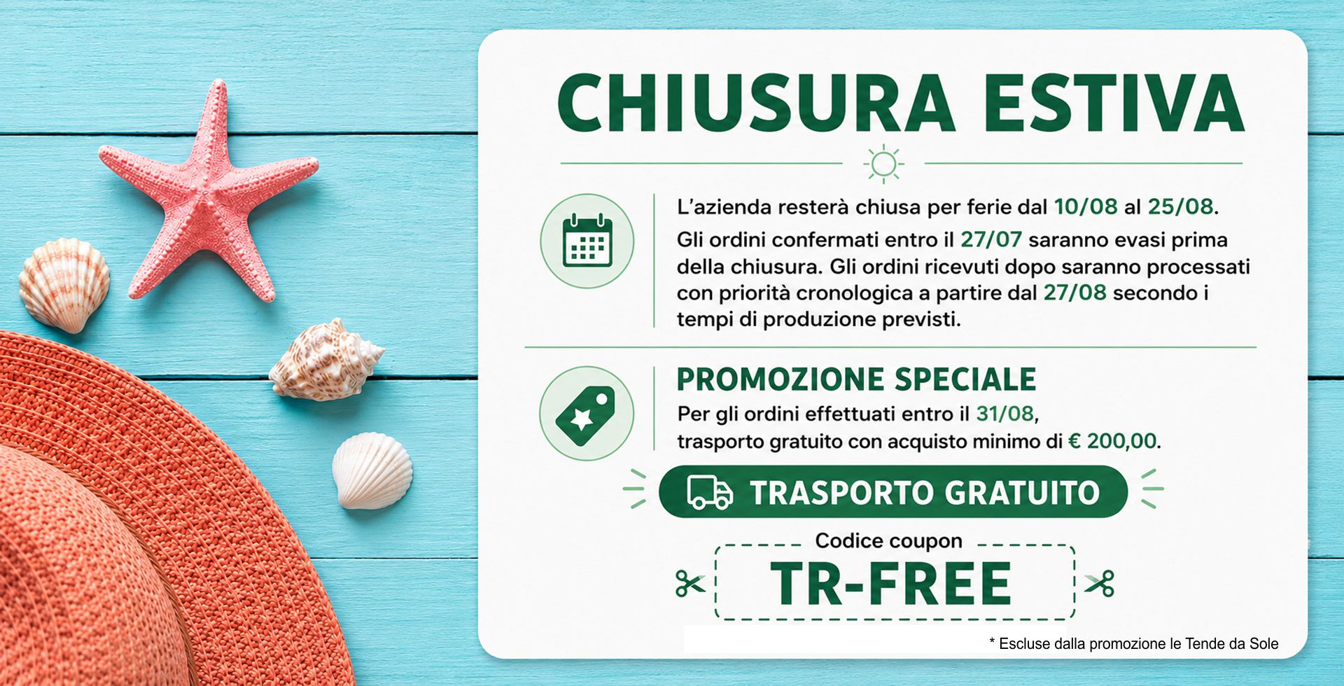 Chiusura estiva Tende Giuste